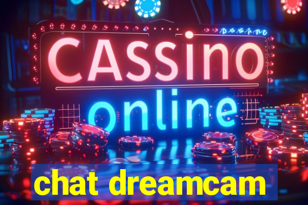 chat dreamcam